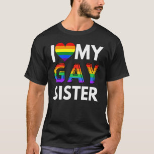 私は私のレズビアンシスターLGBTゲイレインボープライドルが大好き Tシャツ