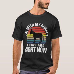 私は私のロバと一緒に今皮肉で話すことができない Tシャツ