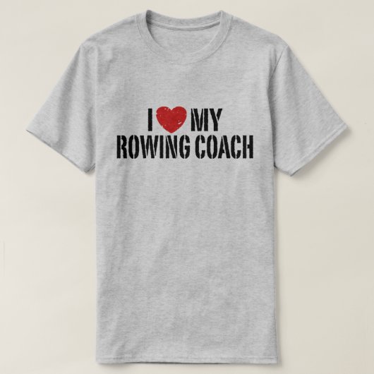 私は私のローイングコーチが大好き Tシャツ (デザイン正面)