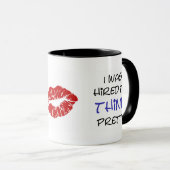 私は私の一見のために…雇われませんでした マグカップ (正面右)