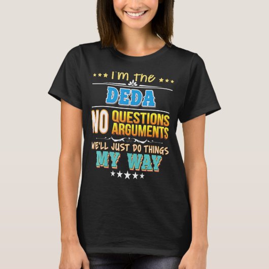私は私の事を行うだけの質問をDedaである Tシャツ (正面)