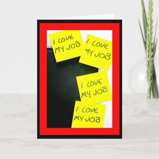 私は私の仕事が大好き!保繰り返す! カード (正面)