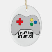 私は私の仕事のように遊びます セラミックオーナメント (右)