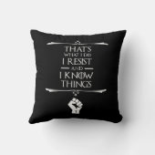 私は私の仕事は、私が抵抗し、私は物事を知っている クッション (裏面)