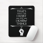 私は私の仕事は、私が抵抗し、私は物事を知っている マウスパッド (マウス)