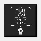 私は私の仕事は、私が抵抗し、私は物事を知っている マグネット (正面)