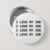 私は私の仕事を愛します。 私は愛します私の仕事を…. 缶バッジ (正面&裏面)
