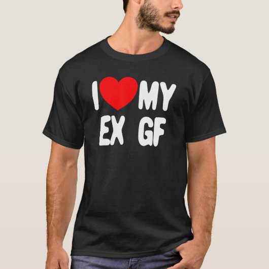 私は私の元GF男性の私は私の元ガールフレンドを愛している Tシャツ (正面)