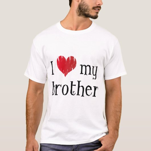 私は私の兄弟を愛します Tシャツ (正面)