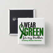 私は私の兄弟10の腎臓病のための緑を身に着けています 缶バッジ (正面&裏面)