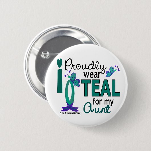私は私の叔母さん27卵巣癌のためのティール（緑がかった色）を身に着けています 缶バッジ (正面&裏面)