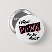 私は私の叔母さん8乳癌のTシャツのためのピンクを身に着けています 缶バッジ (正面&裏面)