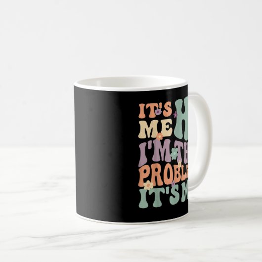 私は私の問題を持っている コーヒーマグカップ (正面右)