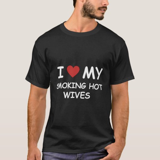 私は私の喫煙熱い妻が大好き私のハート熱い喫煙 Tシャツ (正面)
