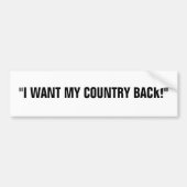 "私は私の国の背部がほしいと思います! " バンパーステッカー (正面)