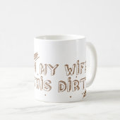 私は私の妻が汚れているこれだったことを望みます コーヒーマグカップ (正面右)