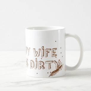 私は私の妻が汚れているこれだったことを望みます コーヒーマグカップ
