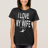 私は私の妻が私が夫tを飛ばすことを行くことを許可するときそれを愛します tシャツ (正面)