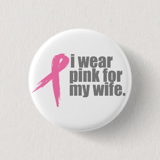 私は私の妻のためのピンクを身に着けています 缶バッジ (正面)