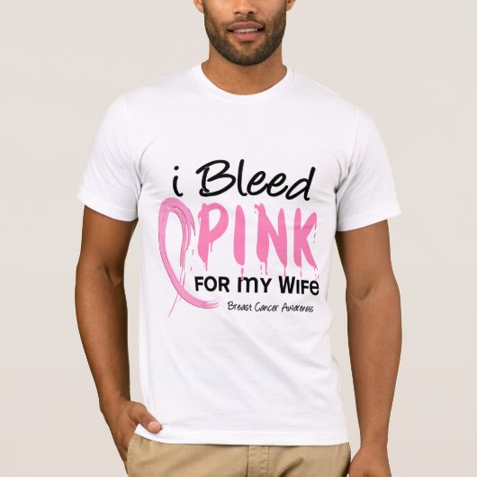 私は私の妻の乳癌のためのピンクを出血させます Tシャツ (正面)