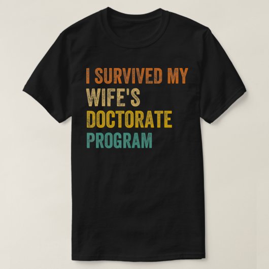 私は私の妻の博士課程レトロヴィンタグを生き残った Tシャツ (デザイン正面)