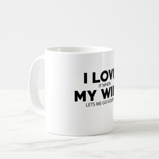 私は私の妻をマグをゴルフをすることを行くことを許可します私を愛します コーヒーマグカップ (正面左)