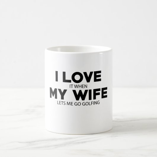 私は私の妻をマグをゴルフをすることを行くことを許可します私を愛します コーヒーマグカップ (中央)