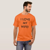 私は私の妻を愛します! Tシャツ (正面フル)