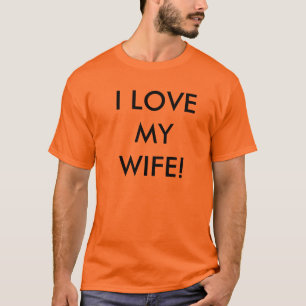 私は私の妻を愛します! Tシャツ