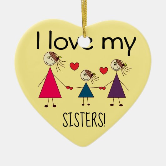私は私の姉妹のかわいいハート形を愛します セラミックオーナメント (正面)