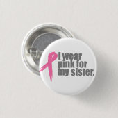私は私の姉妹のためのピンクを身に着けています 缶バッジ (正面&裏面)