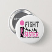 私は私の姉妹の乳癌のために戦います 缶バッジ (正面&裏面)
