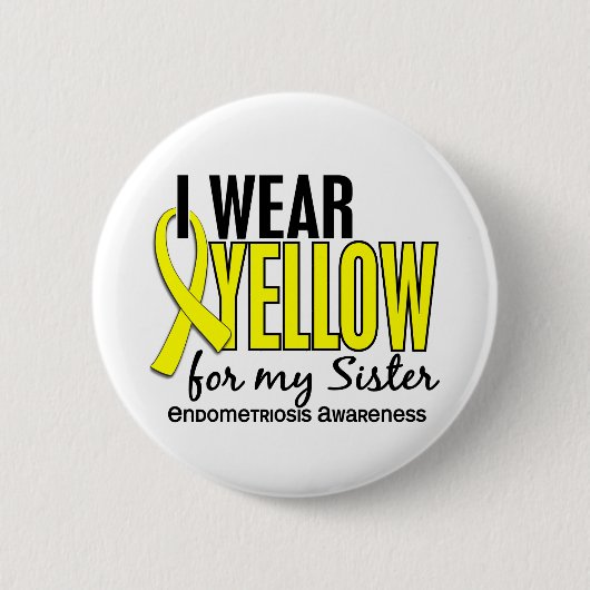 私は私の姉妹10の子宮内膜症のための黄色を身に着けています 缶バッジ (正面)