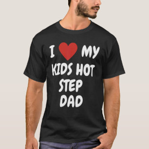 私は私の子供が大好きホットステップパパ愛の家族表現 Tシャツ