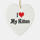 私は私の子猫を愛している セラミックオーナメント (右)