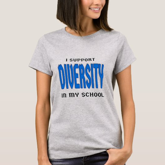 私は私の学校の多様性を支えます Tシャツ (正面)