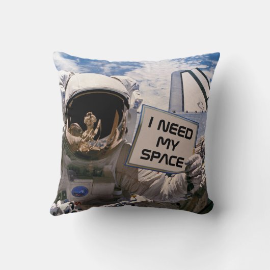 私は私の宇宙おもしろいNASA宇宙飛行士の保持サインが必要 クッション (裏面)