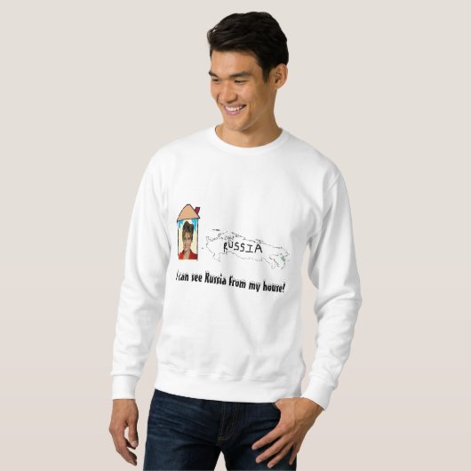 私は私の家からのロシアを見ることができます! スウェットシャツ (正面フル)