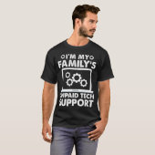私は私の家族の無給の技術サポートおもしろい Tシャツ (正面フル)