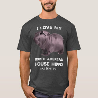 私は私の家Hippoスキニーピッグオーナー大好き Tシャツ