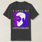 私は私の小さなひげが大好き24 Tシャツ (デザイン正面)