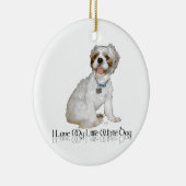私は私の小さな白い犬が大好き – シーズー(犬)Tzu セラミックオーナメント (右)
