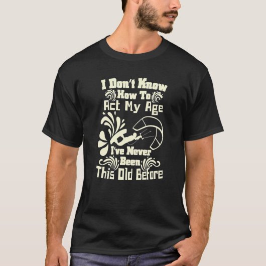 私は私の年齢の行動を知らないおもしろいKiteboarding Sp Tシャツ (正面)