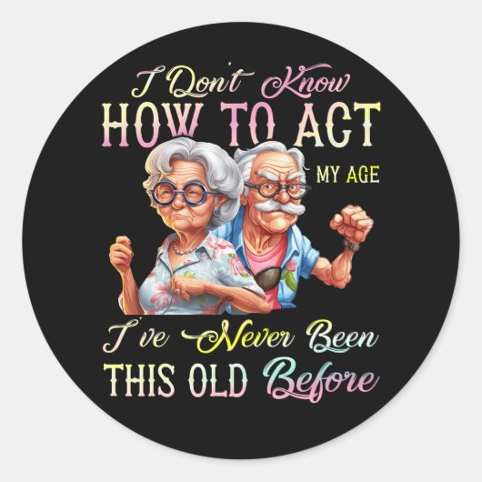 私は私の年齢を行う方法を知らない ラウンドシール (正面)