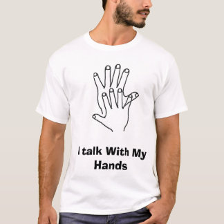 私は私の手によって話します Tシャツ