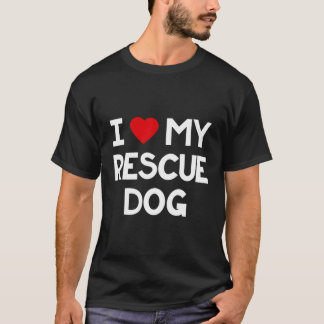 私は私の救助犬かわいい養犬愛愛愛愛愛愛愛愛愛愛愛愛愛犬G Tシャツ