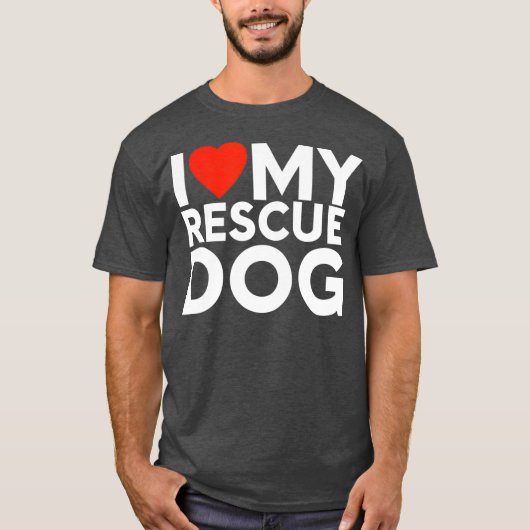 私は私の救助犬シェルター動物の救助シャツが大好き Tシャツ (正面)