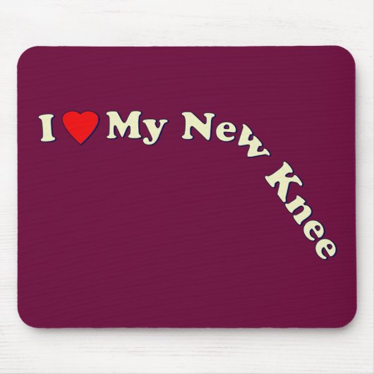 私は私の新しい膝を愛します マウスパッド (正面)