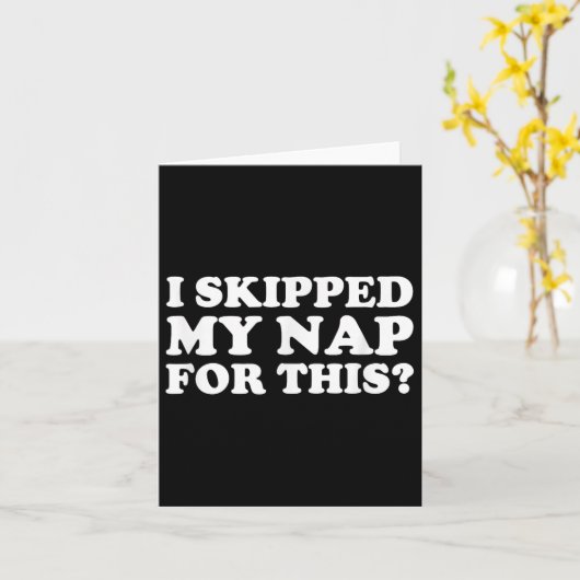 私は私の昼寝をスキップ_皮肉なおもしろい引用文 カード (黄色い花)