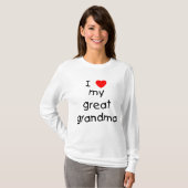 私は私の曾祖母を愛します Tシャツ (正面フル)